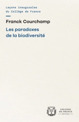 Les paradoxes de la biodiversité - Franck Courchamp