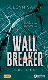 Wall breaker. Vol. 2. Rebellion - Solenn Sakly