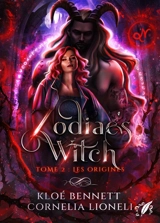 Zodiac's Witch - t2 : les Origines - Lioneli, Cornelia