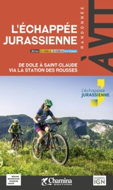 L'échappée jurassienne : de Dole à Saint-Claude via la station des Rousses - Guy Mazuez