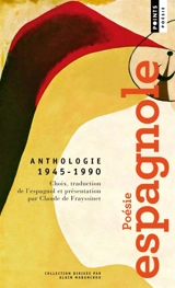 Poésie espagnole, 1945-1990 : anthologie