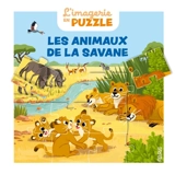 Les animaux de la savane - Sophie de Mullenheim