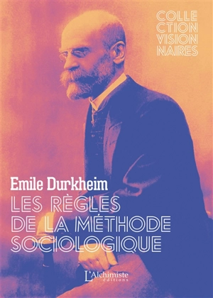 Les règles de la méthode sociologique - Emile Durkheim