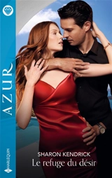 Le refuge du désir - Sharon Kendrick
