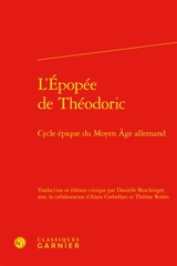 L'épopée de Théodoric : cycle épique du Moyen Age allemand