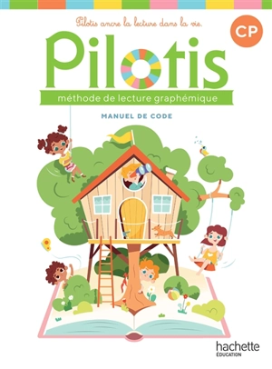 Pilotis, méthode de lecture graphémique CP : manuel de code - Delphine Grasset
