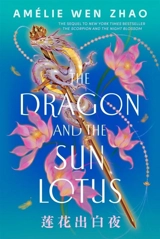 The Dragon and the Sun Lotus - Zhao, Amelie Wen