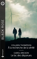 A la recherche de la vérité. Le lac des disparues - Colleen Thompson