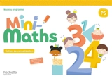 Mini-maths PS : cahier de consolidation : nouveau programme - Anne Drapeau-Grès