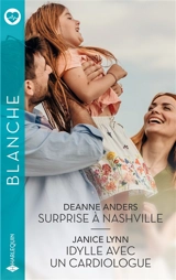Surprise à Nashville. Idylle avec un cardiologue - Deanne Anders