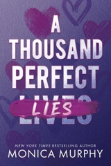 A Thousand Perfect Lies - Monica Murphy