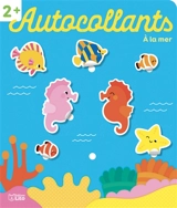 A la mer : autocollants, 2+ - Clémentine Dérodit