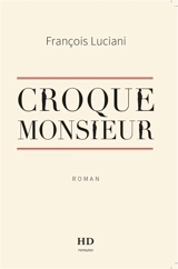 Croque-monsieur - François Luciani