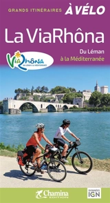 ViaRhôna : du Léman à la Méditerranée - Paulo Moura
