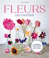 Fleurs au crochet : 28 modèles de fleurs à crocheter pour une déco green & durable - Emma Varnam