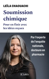 Soumission chimique : pour en finir avec les idées reçues - Leïla Chaouachi