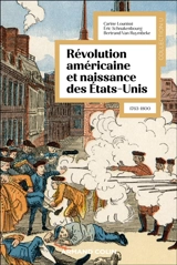 Révolution américaine et naissance des Etats-Unis : 1763-1800 - Carine Lounissi