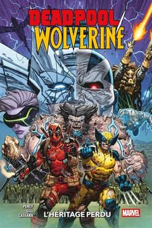 Deadpool-Wolverine. Vol. 2. L'héritage perdu - Benjamin Percy