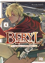Beryl : de paysan à maître d'armes. Vol. 4 - Kazuki Satô