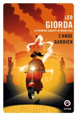 Une enquête de Woodstock. L'ange gardien : la première enquête de Woodstock - Leo Giorda