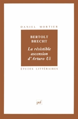Bertolt Brecht, La résistible ascension d'Arturo Ui - Daniel Mortier