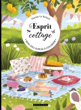 Esprit cottage : mon joli album à colorier - Florine Le Richon