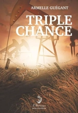 Triple chance - Armelle Guégant