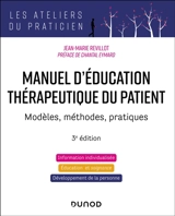 Manuel d'éducation thérapeutique du patient : modèles, méthodes, pratiques - Jean-Marie Revillot