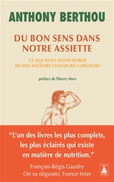 Du bon sens dans notre assiette : ce que nous avons oublié de nos ancêtres chasseurs-cueilleurs - Anthony Berthou