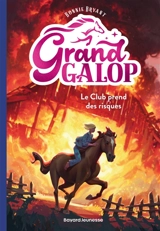 Grand Galop. Vol. 6. Le club prend des risques - Bonnie Bryant