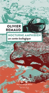 Nocturne amphibien : un conte écologique - Olivier Remaud