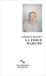 La force majeure - Clément Rosset
