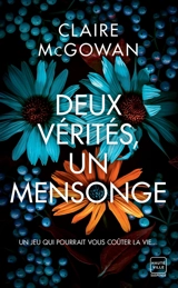 Deux vérités, un mensonge - Claire McGowan