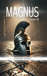 Magnus : Tome III - Stéphane Pucheu