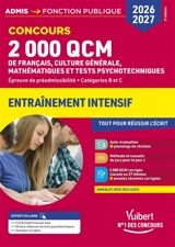 2.000 QCM de français, culture générale, mathématiques et tests psychotechniques : épreuve de préadmissibilité, catégories B et C : entraînement intensif, tout pour réussir l'écrit l'oral, concours 2026-2027 - Sébastien Drevet