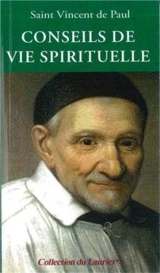 Conseils de vie spirituelle - Vincent de Paul