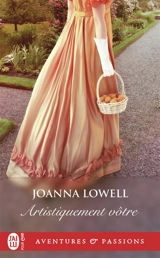 Artistiquement vôtre - Joanna Lowell