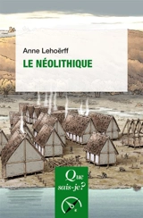 Le néolithique - Anne Lehoërff