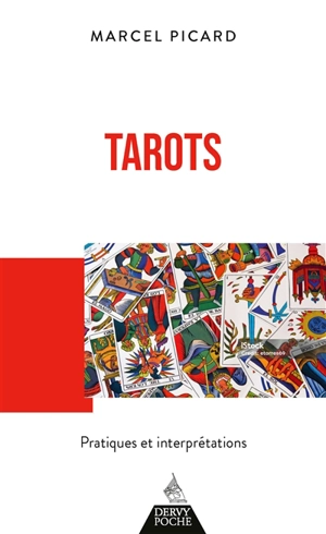 Tarots : pratiques et interprétations - Marcel Picard