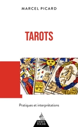 Tarots : pratiques et interprétations - Marcel Picard