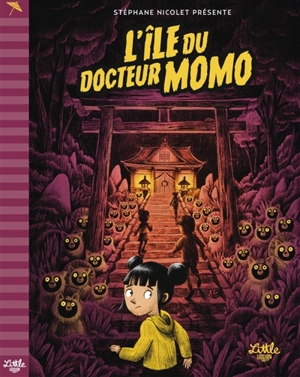 Nounouilles attaque !. L'île du docteur Momo - Stéphane Nicolet