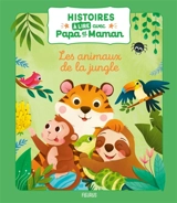 Histoires à lire avec papa et maman : les animaux de la jungle - Laure Macotta