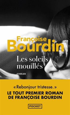 Les soleils mouillés - Françoise Bourdin