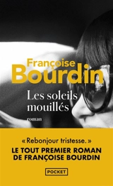 Les soleils mouillés - Françoise Bourdin