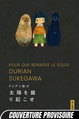 Pour que renaisse le soleil - Durian Sukegawa