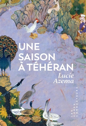 Une saison à Téhéran - Lucie Azema