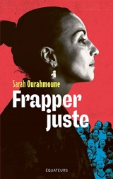 Frapper juste - Sarah Ourahmoune