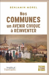 Nos communes, un avenir civique à réinventer - Benjamin Morel