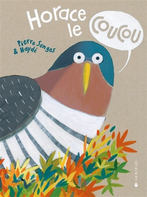 Horace le coucou - Pierre Senges