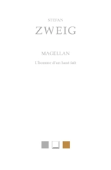 Magellan : l'homme d'un haut fait - Stefan Zweig
